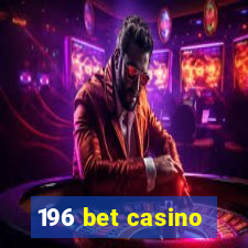 196 bet casino